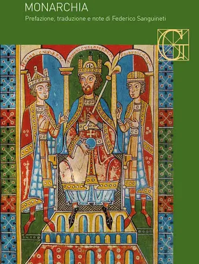 Alighieri, Dante – De Monarchia, ovvero le radici medievali del laicismo politico